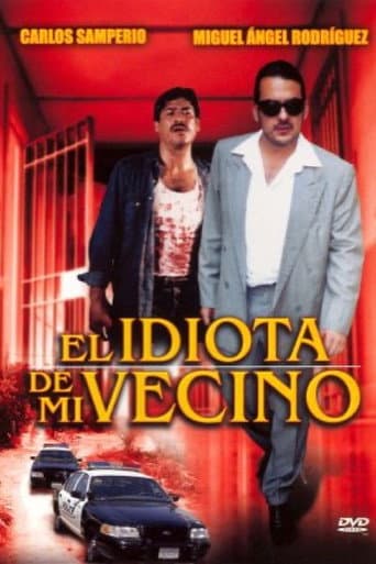 El idiota de mi vecino poster