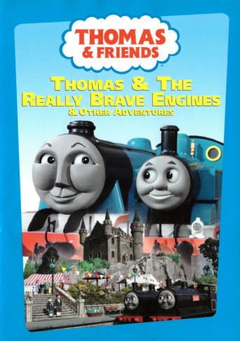 Thomas & Friends: Thomas and the Really Brave Engines and Other Adventures poster