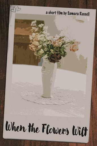 When The Flowers Wilt poster