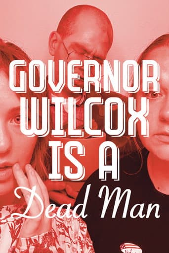Governor Wilcox is a Dead Man poster