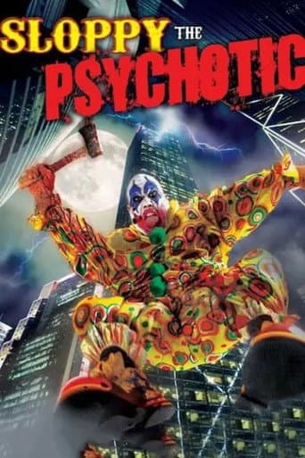 Sloppy the Psychotic poster