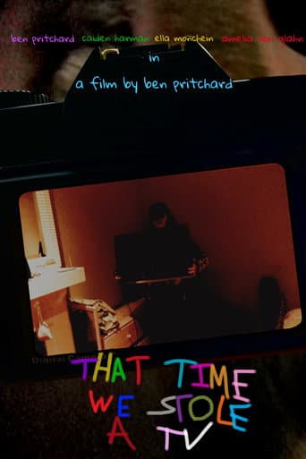 THAT TIME WE STOLE A TV poster