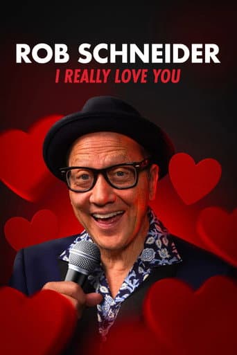 Rob Schneider: I Really Love You poster