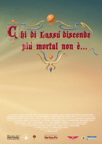 Chi di lassù discende più mortal non è poster