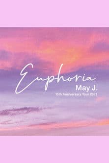 May J. 15th Anniversary Tour 2021 - Euphoria - 2021.9.26 at Zepp DiverCity poster