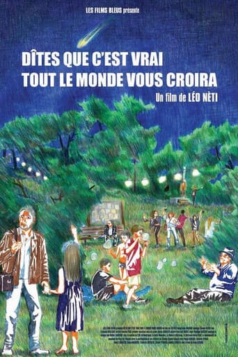 Dites que c'est vrai tout le monde vous croira poster