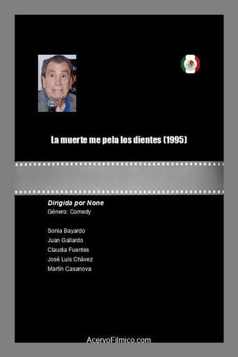 La muerte me pela los dientes poster