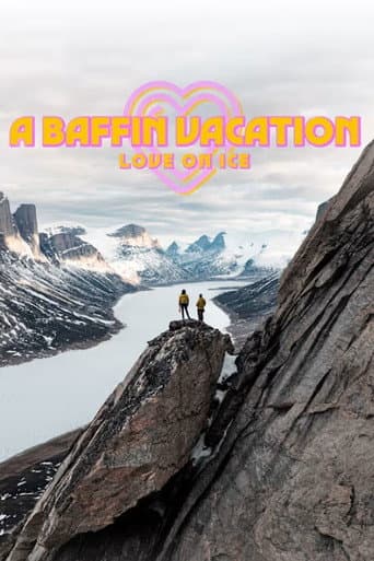 A Baffin Vacation: Love on Ice poster