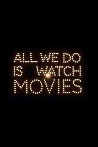 All We Do Is Watch Movies poster