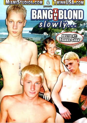 Bang The Blond Slowly poster