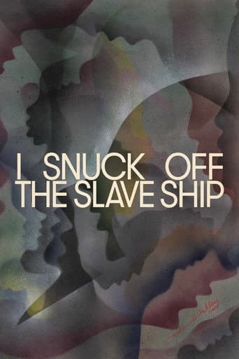 I Snuck Off the Slave Ship poster