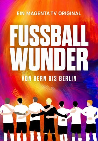 Fußballwunder: Von Bern bis Berlin poster