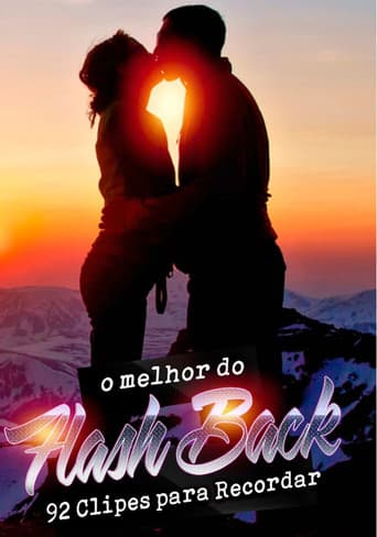 O Melhor do Flash Back - 92 Clipes Para Recordar poster