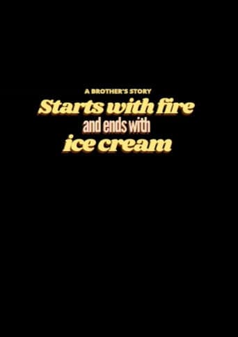Starts with Fire and Ends with Ice Cream poster