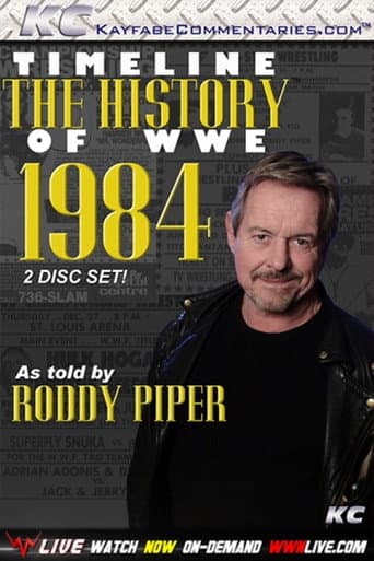 Timeline The History of WWE – 1984 – As Told By Roddy Piper poster