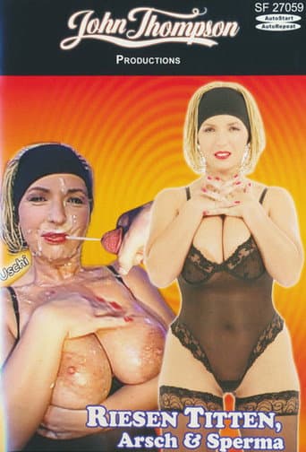 Riesen Titten, Arsch & Sperma poster