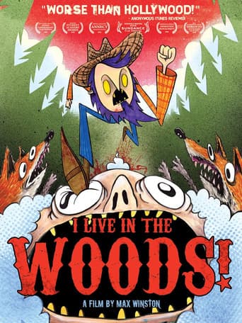 I Live in the Woods! poster