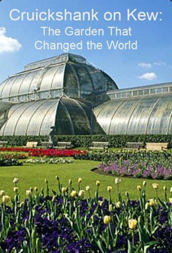 Cruickshank on Kew: The Garden That Changed the World poster