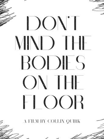Don't Mind the Bodies on the Floor poster