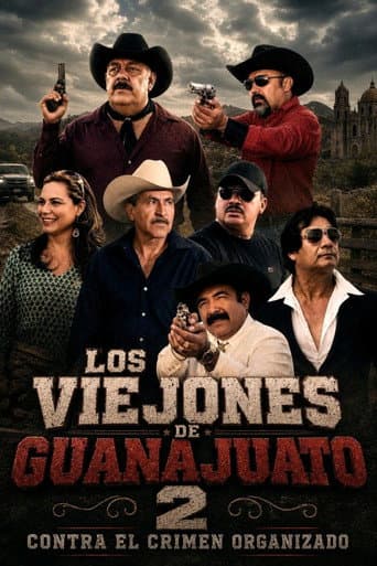 Los Viejones De Guanajuato 2: Contra El Crimen Organizado poster