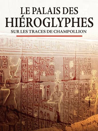 Le palais des hiéroglyphes - Sur les traces de Champollion poster