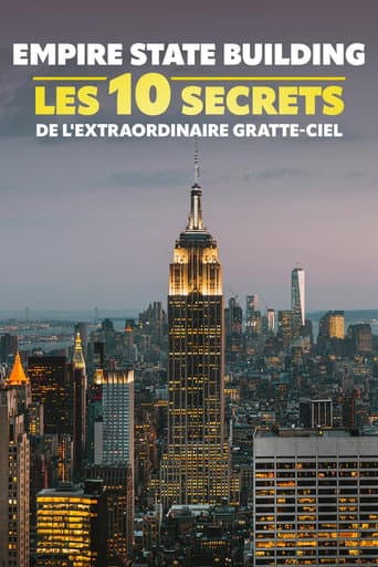 Empire State Building : les 10 secrets de l'extraordinaire gratte-ciel poster