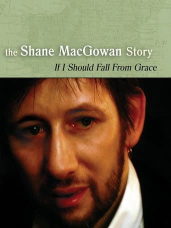 If I Should Fall from Grace: The Shane MacGowan Story poster