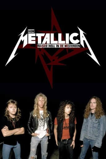 How Metallica Raised Hell in De Westereen poster