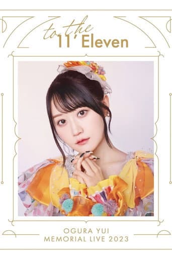 小倉 唯 Memorial LIVE 2023~To the 11'Eleven~ poster