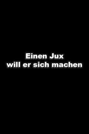 Einen Jux will er sich machen poster