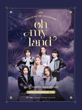 OH MY GIRL 2023 FAN CONCERT [OH MY LAND] poster