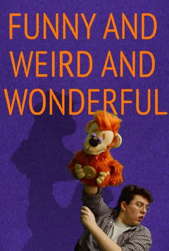 Funny and Weird and Wonderful poster