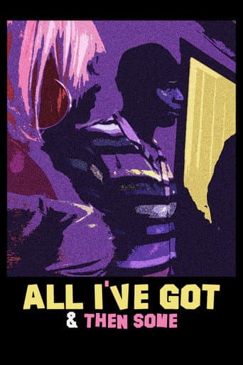 All I've Got & Then Some poster