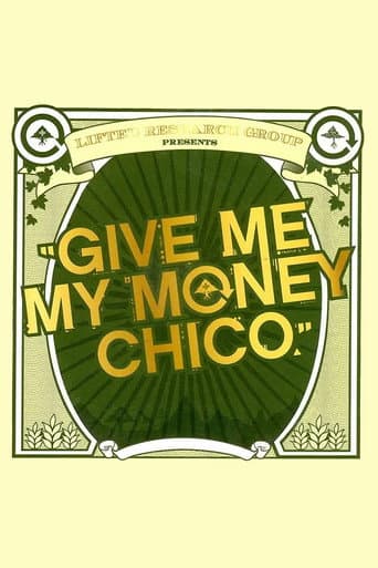 Give Me My Money Chico poster