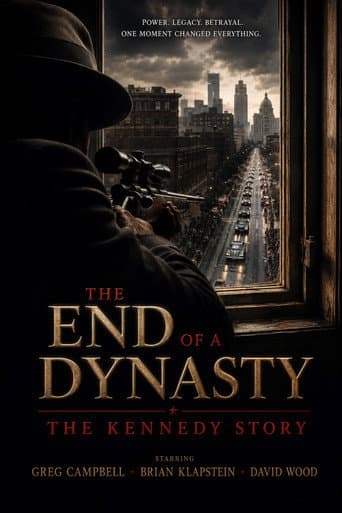 End of a Dynasty: The Kennedy Story poster
