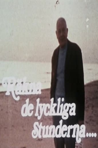 Räkna de lyckliga stunderna blott poster