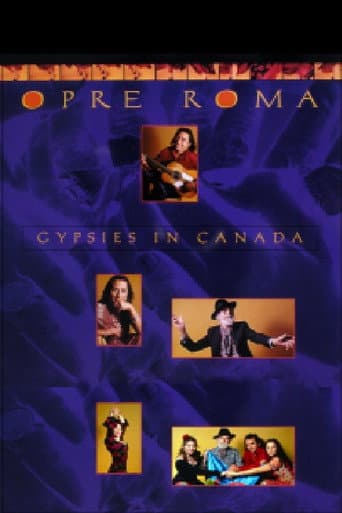 Opre Roma: Gypsies in Canada poster
