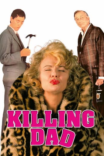 Killing Dad (Or How to Love Your Mother) poster
