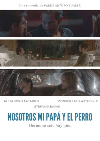 Nosotros, mi papá y el perro poster