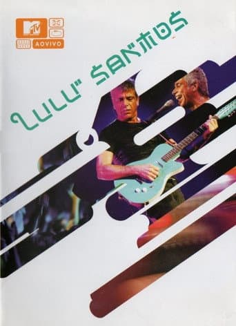 MTV ao Vivo: Lulu Santos poster