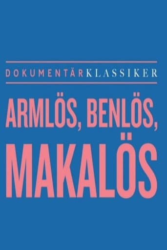 Armlös, benlös, makalös poster