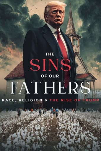 The Sins of our Fathers: Race, Religion, and the Rise of Trump poster
