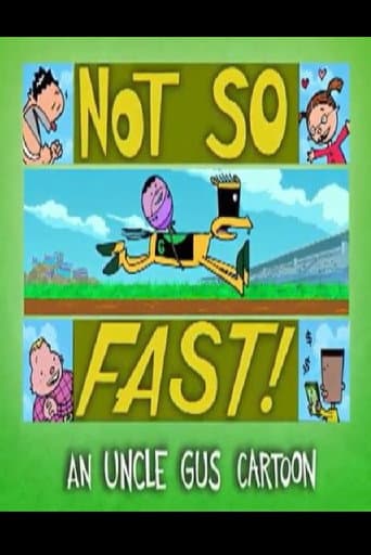 Uncle Gus: Not So Fast! poster