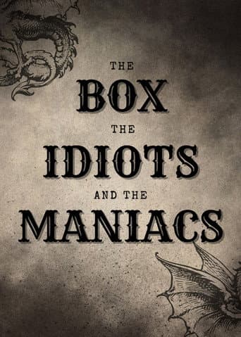 The Box, The Idiots And The Maniacs poster