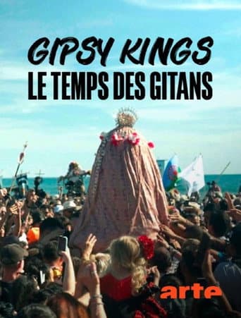 Gipsy Kings, le temps des gitans poster