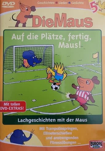 Die Maus 5 - Auf die Plätze, fertig, Maus! poster