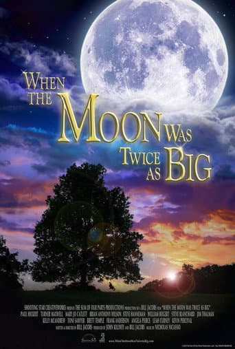 When the Moon Was Twice as Big poster