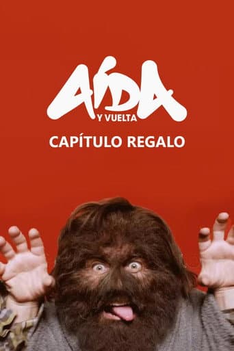 Aída y vuelta: Capítulo regalo poster