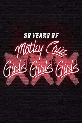 30 Years of Mötley Crüe: XXX Girls Girls Girls poster