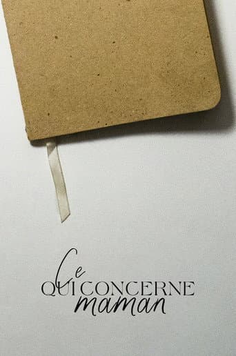 Ce qui Concerne Maman poster